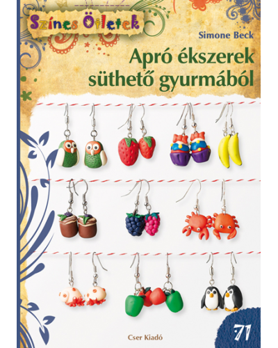 Apró ékszerek süthető gyurmából -Színes Ötletek 71